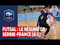 Futsal : Le résumé de Serbie-France (4-2) I FFF 2019-2020