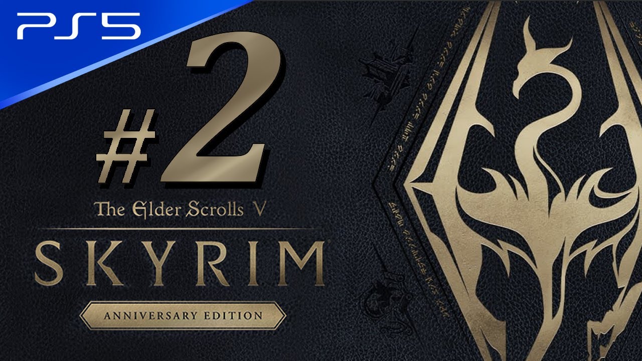 PS5 Skyrim Anniversary Edition The Elder Scrolls V - Part 2 Walkthrough  Full Game Playthrough