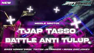 DJ BATTLE ANTI TULUP TJAP TASSO