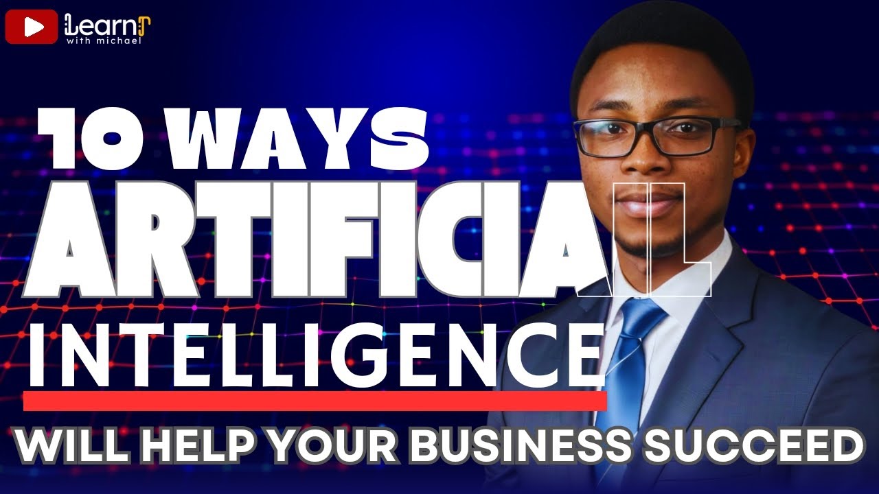 10 Ways AI will help your business succeed in 2025 - YouTube