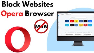 How to Block Websites in Opera Browser (2021)