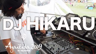 DJ HIKARU【Agaitida 2019 in Okinawa】Japan,2019.NOV.3,11:30~13:00