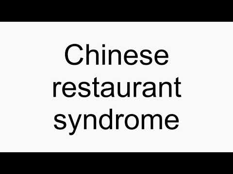 How to pronounce Chinese restaurant syndrome