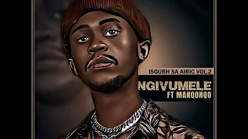 05 Airic   Ngivumele feat Manqonqo