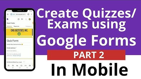 Part 2- How to Create Quizzes/Exams in Google forms using Mobile