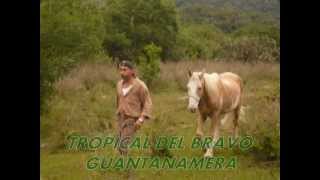 TROPICAL DEL BRAVO GUANTANAMERA chords