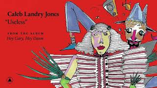 Caleb Landry Jones - Useless (Official Audio)