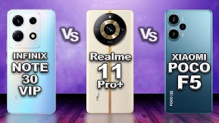 Infinix Note 30 VIP VS Realme 11 Pro Plus VS Xiaomi POCO F5