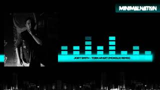 Joey Smith - Torn Apart (Monolix Remix)