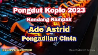 Ade Astrid - Pengadilan Cinta | Pongdut Kendang Rampak