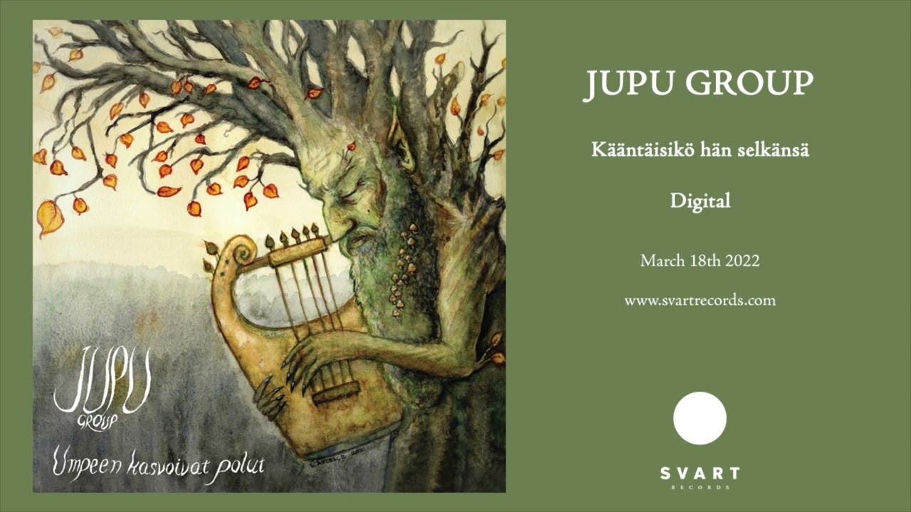 Jupu Group: Kääntäisikö hän selkänsä (Official audio)