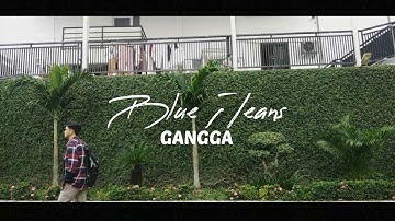 GANGGA  - Blue Jeans (unofficial video music)