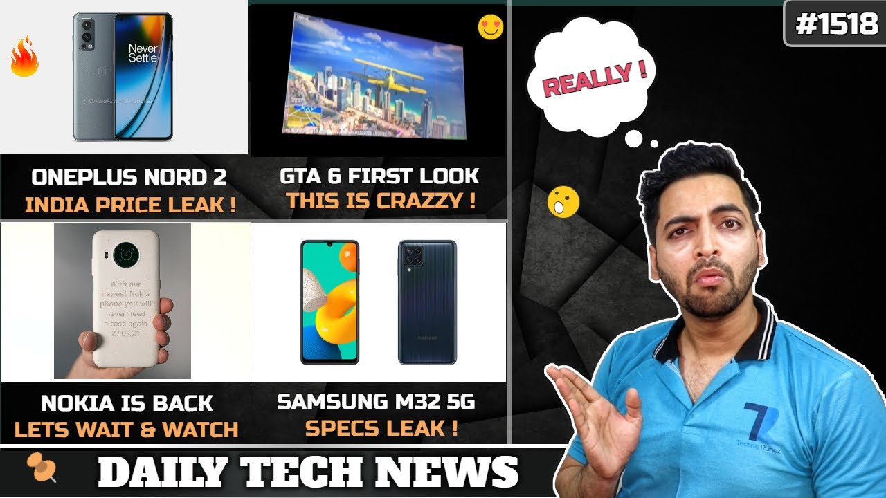 Oneplus Nord 2 India Price,M32 5G Specs,GTA 6 First Look,Redmi 10 Specs,Nokia is Back,POCO F3 GT