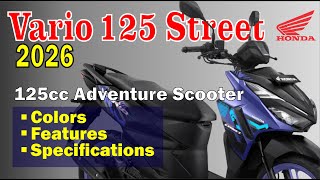 2026 Honda Vario 125 Street (125cc Adventure Automatic Motorbike/Scooter): Colors, Features, Specs