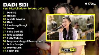 Yeni Inka - Dadi Siji | Full Album Terbaru 2023 Tanpa Iklan (Video Klip)