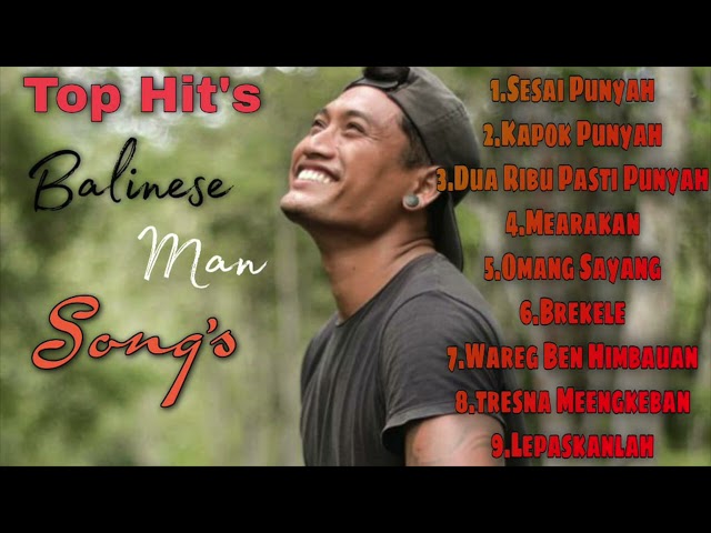 Kumpulan Lagu-Lagu Hit's Balinese Man 2021//Wayan Sumade class=