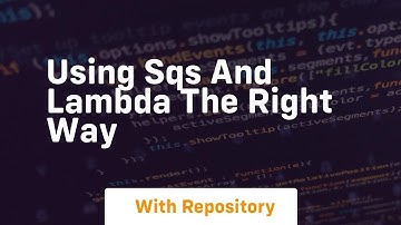 using sqs and lambda the right way