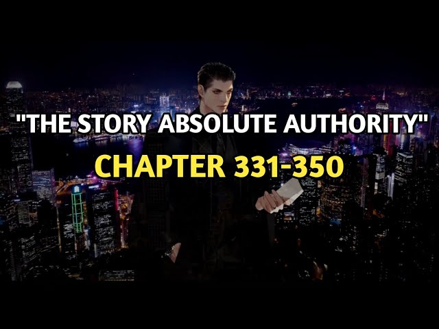 The Absolute Authority Chapter 331-350 class=