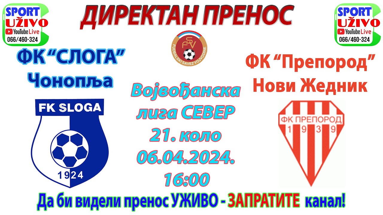 FK "Sloga" Čonoplja - FK "Preporod" Novi Žednik - 06.04.2024. DIREKTAN PRENOS