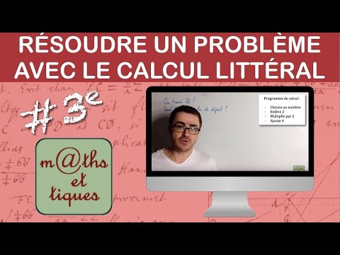 Résoudre un problème à l'aide du calcul littéral - Troisième