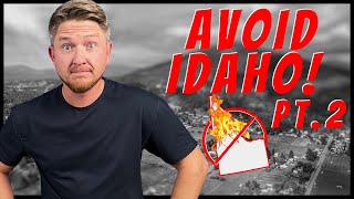 AVOID MOVING TO IDAHO -  Unless You Can Deal With These 10 Facts Part 2