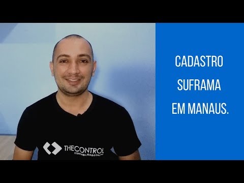 Cadastro Suframa para empresas em Manaus