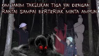 OM JANIM IKAT 3 JIN SEKALIGUS DENGAN RANTAI SAKTI