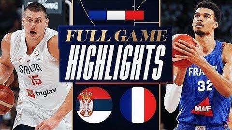 France vs Serbia Basketball  Full Game Highlights | Olympics Warm-Up 2024