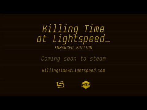 Killing Time at Lightspeed - Enhanced Edition Trailer