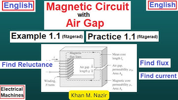 (E)EM(F)  Ex1.1 || Pr 1.1 ||  Magnetic Circuit with Air Gap