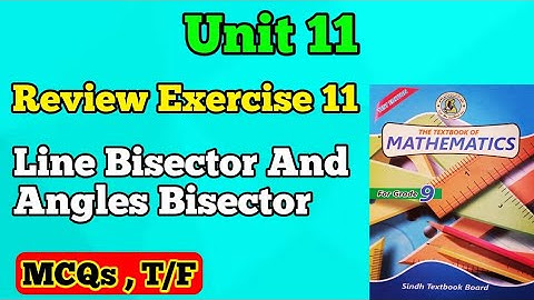 Review exercise 11 unit 11 line bisector and angle bisector class 9 new mathematics book Sindh board