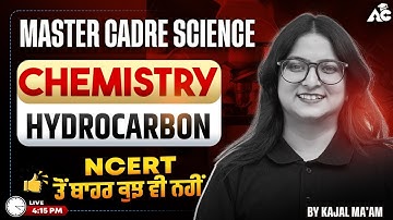 Master Cadre Science | Chemistry – Hydrocarbon | By Kajal Ma’am