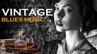 Vintage Blues - Relaxing Cigar Lounge Music | Smooth Blues Background by Whiskey Blues BGM 1,752 views 9 days ago 1 hour, 32 minutes