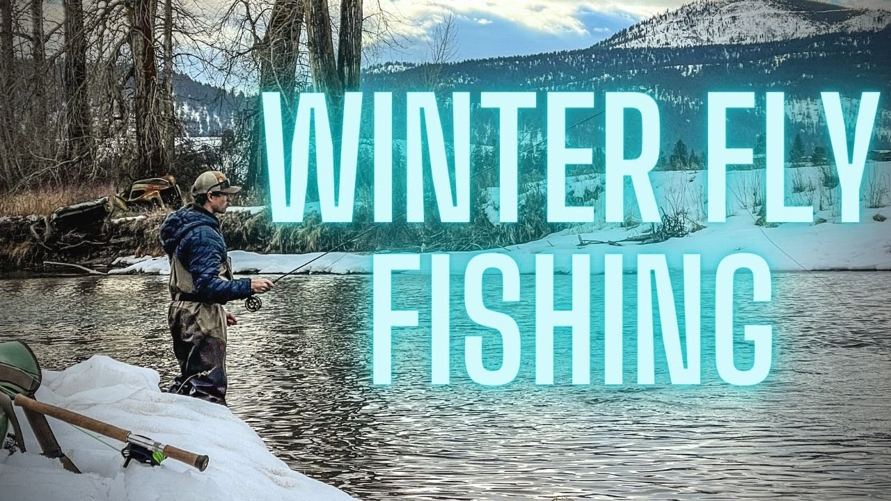 WINTER FLY FISHING Montana Fly Fishing YouTube