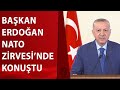 Brüksel'de NATO Zirvesi'nde Başkan Erdoğan'dan flaş mesajlar!