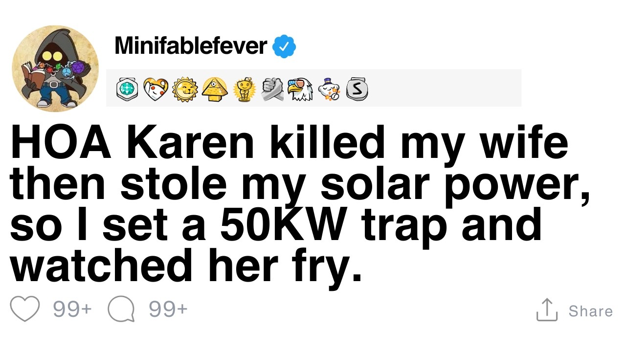 HOA Karen killed my wife then stole, so I set a 50KW trap and watched her fry. [FULL STORY]