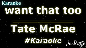 Tate McRae - want that too (Karaoke)