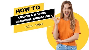 How to Create a Moving Carousel Animation Using Canva