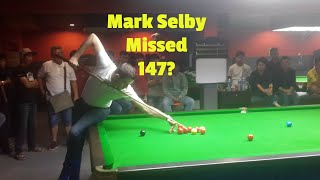 Mark Selby missed 147?