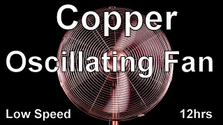Copper Oscillating Fan Low Speed ASMR 12hrs