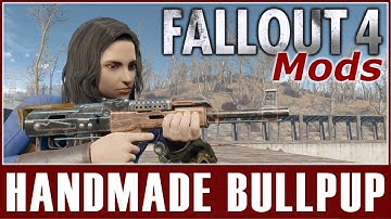 Fallout 4 Mods - Handmade Bullpup