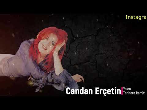 Candan Erçetin - Yalan (TariKara Remix)