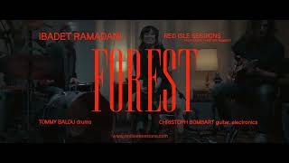 Ibadet Ramadani - Forest (Red Isle Sessions)