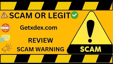 Getxdex Review: Is Getxdex.com Scam or Legit? Report Them Now