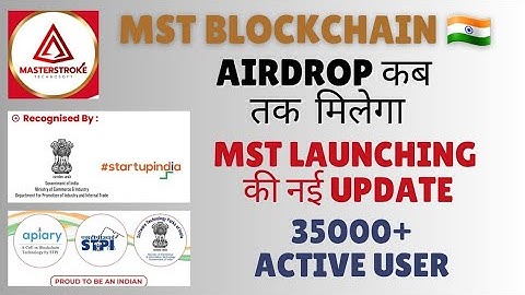 MST BLOCKCHAIN II AIRDROP ENDING SOON  II LAUNCHING DATE FINAL II WATCH VIDEO FOR UPDATE