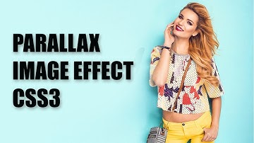 How To Create a  Parallax Scrolling Effect using HTML5 & CSS3