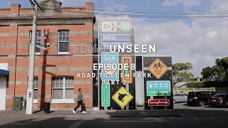 SIX60 UNSEEN - Episode 8 - Road To Eden Park, Auckland (Part 2)