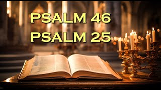 Psalm 46 And Psalm 25: The Powerful Prayers In The Bible || God bless you  Pray God every day