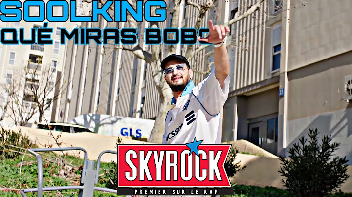 Soolking - Qué Miras Bobo (Version Skyrock)