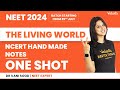 The Living World One Shot | NCERT Hand-Made Notes | NEET Biology | NEET 2024 | Vani Ma'am